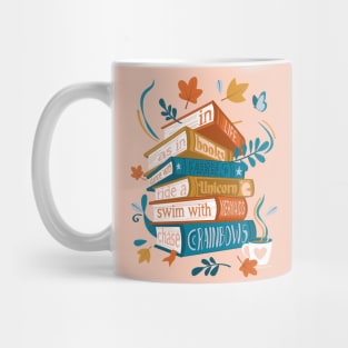 In life as in books dance with fairies, ride a unicorn, swim with mermaids, chase rainbows motivational quote // spot // coral rose pink background orange yellow and blue books Mug
